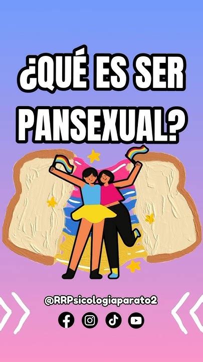 ¿qué Es Ser Pansexual ☺️ ️🏳️‍🌈 Pansexual Orientacionsexual