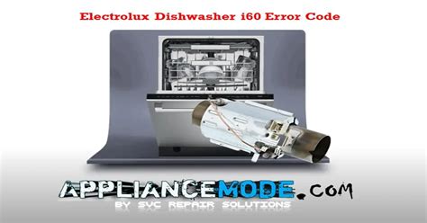 How To Fix Electrolux Dishwasher I60 Error Code