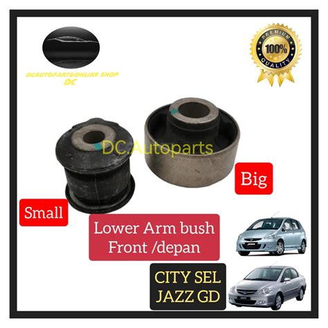 LOWER ARM BUSH HONDA CITY SEL JAZZ GD 2002 2007 PRICE FOR 1PCS