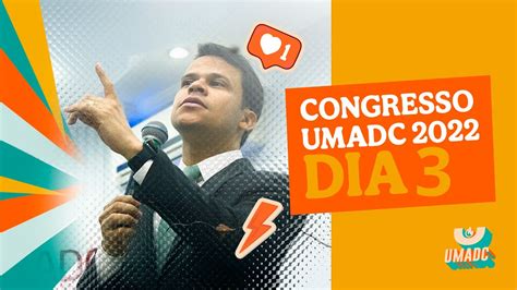 CONGRESSO UMADC INFLUÊNCIA 2022 13 11 ELIZEU RODRIGUES YouTube