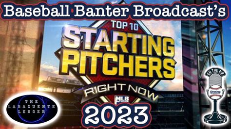 Top Ten Starting Pitchers Right Now Youtube