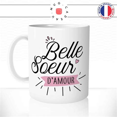 Mug Belle Soeur D Amour Pour Ma Soeur Mug Cadeau