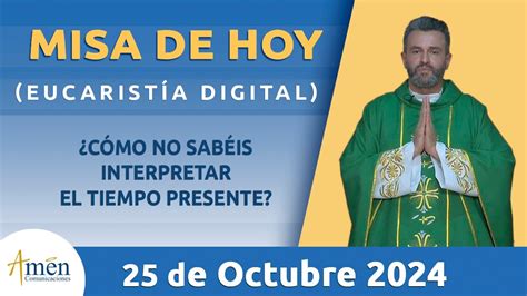 Misa De Hoy Padre Carlos Yepes Viernes Octubre De L