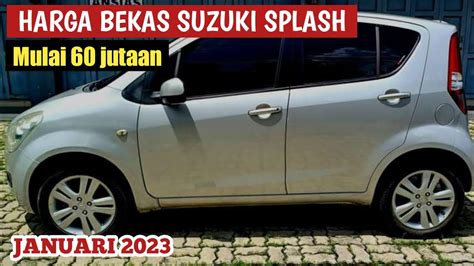 Harga Mobil Bekas Murah Suzuki Splash Di Bulan Januari Youtube