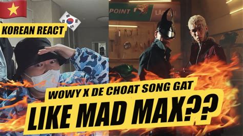 EXCLUSIVE Korean Hiphop Junkie react to WOWY x DẾ CHOẮT SỐNG