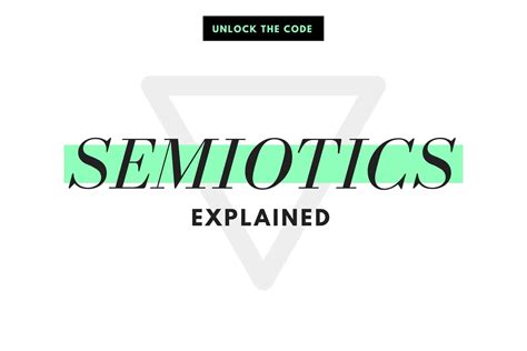 Semiotics Explained What It Is And Why Changes Everything