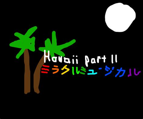 Hawaii part II album cover - Drawception