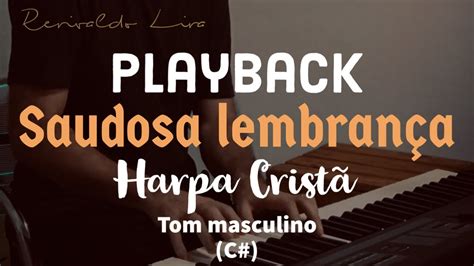 Saudosa Lembran A Playback Harpa Crist Tom Para Homens C Youtube