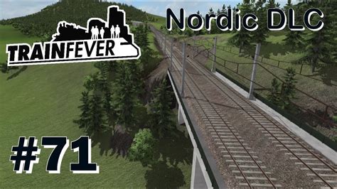 TRAIN FEVER Nordic DLC 71 Baubeginn Der TGV Strecke Let S Play