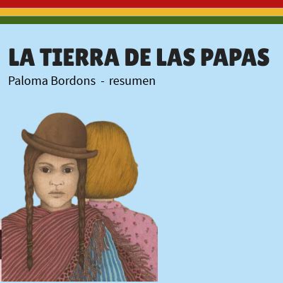 La Tierra De Las Papas Paloma Bordons Resumen 2020