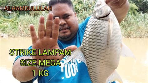 EP 110 MEMANCING STRIKE IKAN LAMPAM SIZE MEGA YouTube