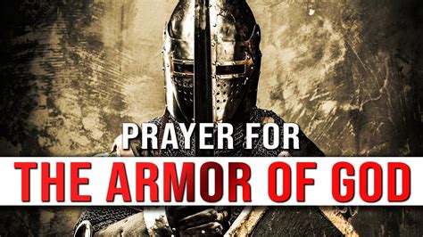 Prayer For The Armor Of God Prayer To Put On The Whole Armor Of God