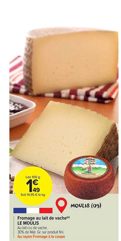 Promo Fromage Au Lait De Vache Le Moulis Chez Carrefour Market