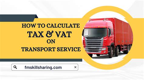 How To Calculate Tax And Vat On Transport Service Fm Skill Sharing