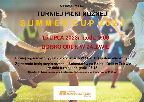 Zaproszenie na Turniej Piłki Nożnej SUMMER CUP 2023 Orlik w Zalewie