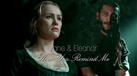 Vane Eleanor How You Remind Me Black Sails Tribute Youtube