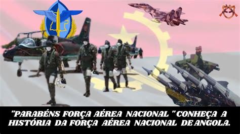 CONHEÇA A HISTÓRIA DA FORÇA AÉREA NACIONAL DE ANGOLA YouTube