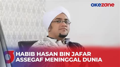 Habib Hasan Bin Jafar Assegaf Meninggal Dunia Saat Akan Salat Duha Youtube