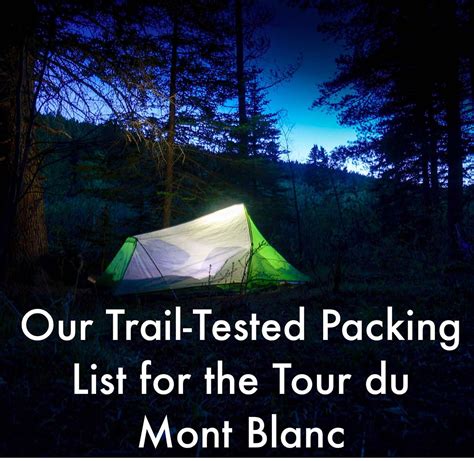 Tour Du Mont Blanc Packing List Hiking Necessities Camping Gear