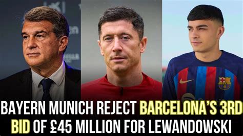 🚨bayern Munich Reject Barcelonas 3rd Bid Of £45m Barcelona Have Been