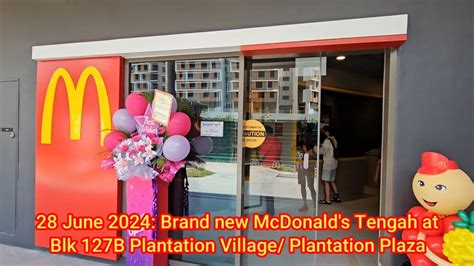 28 June 2024 Brand New Mcdonalds Tengah At Blk 127b Plantation