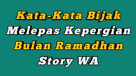 Kata Kata Bijak Melepas Kepergian Bulan Ramadhan Story WA YouTube