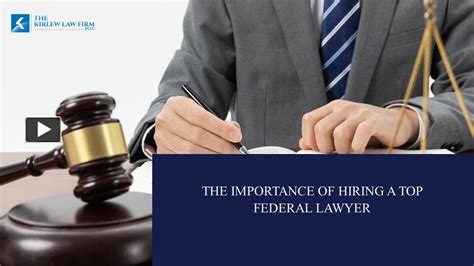 Ppt The Importance Of Hiring A Top Federal Lawyer Powerpoint