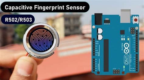 Interfacing R502r503 Capacitive Fingerprint Sensor With Arduino