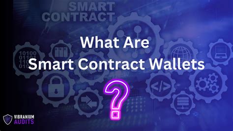 Safeguarding Your Crypto A Deep Dive Into Smart Contract Wallet