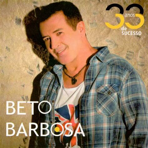 33 Anos De Sucesso Beto Barbosa Cifra Club