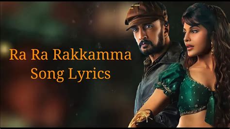 Ra Ra Rakkamma Lyrics In Kannada Vikrant Rona Kiccha Sudeep