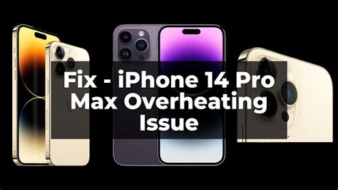 How To Fix Iphone 14 Pro Max Overheating Issue