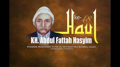 LIVE Haul Ke 48 KH Abdul Fattah Hasyim YouTube