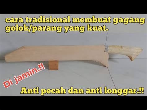 Rahasia Membuat Gagang Golok Parang Yang Kuat Anti Longgar