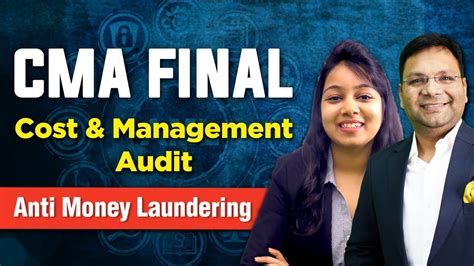 Cma Final Cost And Management Audit Anti Money Laundering Youtube