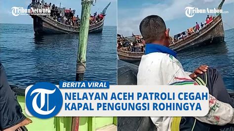 Viral Video Nelayan Di Aceh Patroli Demi Cegah Kapal Pengungsi Rohingya