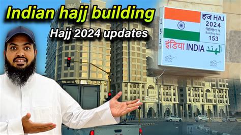 Indian Hajj Building Aziziyah Makkah Latest Hajj Updates Today