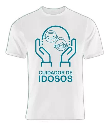 Camiseta Cuidador De Idosos Parcelamento Sem Juros