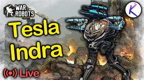 Tesla Indra New Titan War Robots Gameplay Live Stream Wr Robot Update