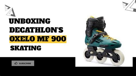 Unboxing Decathlons Oxelo Mf900 Skating Youtube