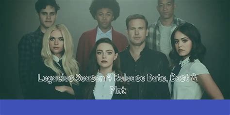 Legacies Season 4 Release Date, Cast & Plot | Nilsen Report