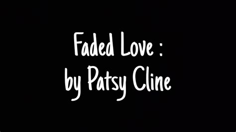 Faded Love By Patsy Cline Youtube