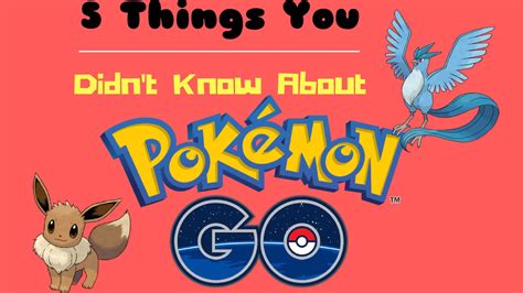 Things You Didnt Know About Pokemon Go Youtube