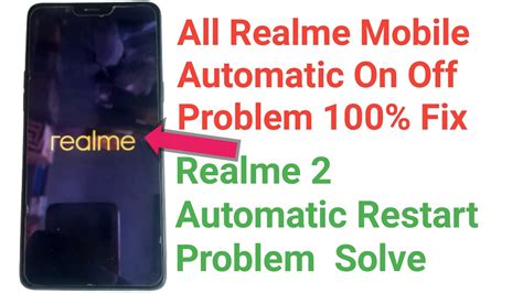 Realme 2 Automatic On Off Problem Solve L Realme Mobile Auto Restart