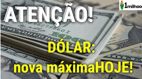 DÓlar Hoje Dólar Em Cotação Recorde De Novo Nova Valorização Dólar