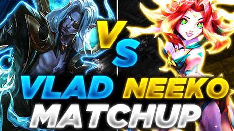 Sezon Vlad M R Vs Neeko Matchup I Champ On Youtube