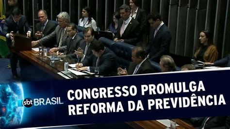 Sem A Presen A De Bolsonaro Congresso Promulga Reforma Da Previd Ncia