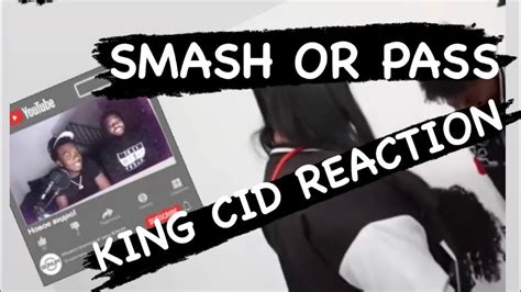 King Cid Smash Or Pass But Face To Face Los Angeles Reaction Youtube