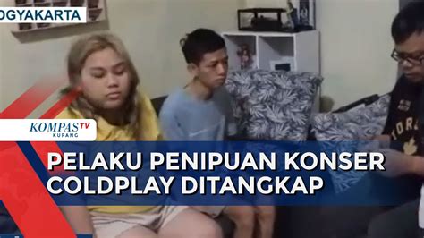 Pasutri Pelaku Penipuan Tiket Konser Coldplay Ditangkap YouTube