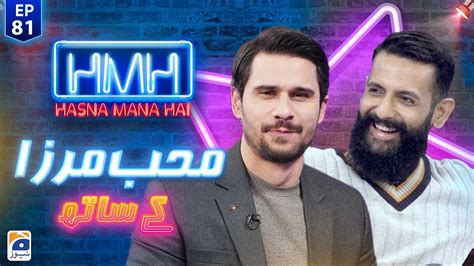 Hasna Mana Hai With Tabish Hashmi Mohib Mirza Episode Geo News